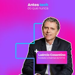 Tecnologia, negócios e o futuro do Brasil pelos olhos de Laércio Cosentino